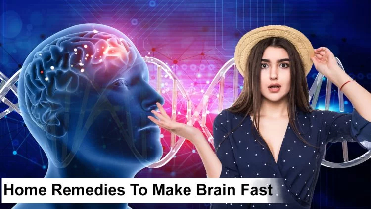 Brain Power :दिमाक को कंम्प्यूटर जैसा फास्ट बनाने के घरेलु नुस्खे